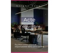 Acte d’équilibre : Équilibre entre salaire et responsabilité dans votre carrière