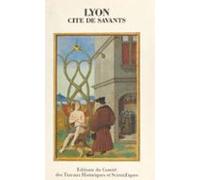 Actes Du 112e Congrès National Des Sociétés Savantes (1) : Lyon Cité D