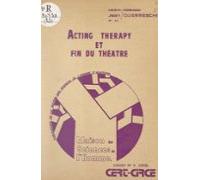 Acting Therapy Et Fin Du Théâtre (ebook)