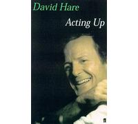 Acting Up: A Diary