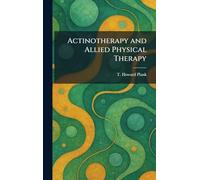 Actinotherapy and Allied Physical Therapy