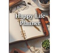 Action for a Happy Life: A 160-Page Planner to Map Your Goals, Track Your Habits & Build Routines