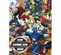 Action Heroes Coloring Book: Bold Fighters, Epic Adventures, and Large Print Pages with 3 Skill Levels for Boys Ages 6-10