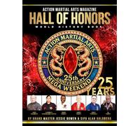 Action Martial Arts Magazine Hall of Honors World History Book: 25th Anniversary