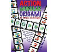 Action Modular Origami: to intrigue and delight