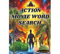 Action Movie Word Search: Large Print Puzzles: Martial Arts Legends, Spy Thrillers, Buddy Cop Classics, and Gritty Vigilante Action Activity Book for Adults