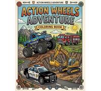 Action Wheels Adventure: Fun Coloring Pages for Kids Featuring Monster Trucks, Race Cars, Construction & Emergency Vehicles