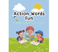Action Words Fun! | 50 Essential English Verbs for Grades 1-3 (version of color): Engaging English verb worksheets for young learners aged 6-9 | ... writing, matching, and spelling practice