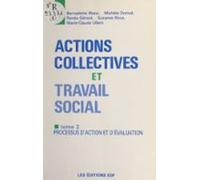 Actions Collectives Et Travail Social (2) : Processus Daction Et Déval