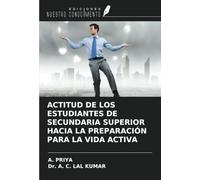 ACTITUD DE LOS ESTUDIANTES DE SECUNDARIA SUPERIOR HACIA LA PREPARACIÓN PARA LA VIDA ACTIVA