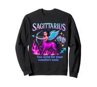 Actitud del Zodiaco de Sagitario Demasiado Salvaje para ti Sudadera