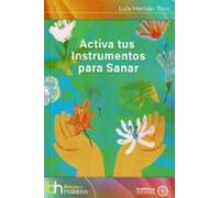 Activa Tus Instrumentos Para Sanar