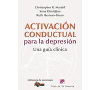 Activación conductual para la depresión. | Christopher Martell, Sona Dimidjian, Ruth Herman-dunn