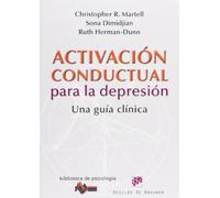 Activacion conductual para La Depresion: Una guía clínica: 182 (Biblioteca de Psicología)