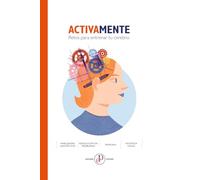 ACTIVAMENTE: Retos para entrenar tu cerebro (LIBROS PARA LA MENTE)