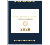 Activate Abundance Calendar: Sacred Secretion Timing to align your energy & Divine blueprint