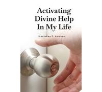 Activating Divine Help in My Life
