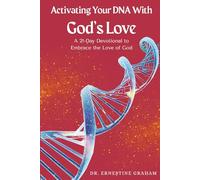 Activating Your DNA With the Love of God: A 21-Day Devotional to Embrace the Love of God