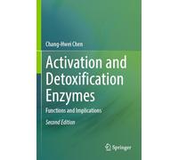 Activation and Detoxification Enzymes: Functions and Implications