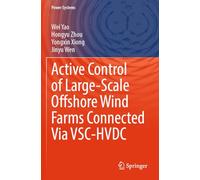 Active Control of Large-Scale Offshore Wind Farms Connected Via VSC-HVDC (Power Systems)