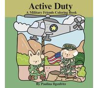Active Duty: A Military Friends Coloring Book