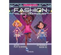 ACTIVE KIDS SERIES: FASHION Coloring Book for Girls - Fitness Edition. Move, Play & Shine!: Perfect Gift for Girls.