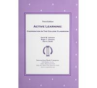 Active Learning: Cooperation in the College Classroom