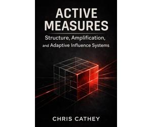 Active Measures: Structure, Amplification, and Adaptive Influence Systems