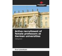 Active recruitment of female professors at German universities: Taking stock