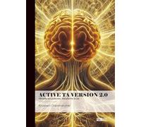 Active ta version 2.0: Réveille ton potentiel, transforme ta vie