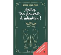 Active ton pouvoir d’intention ! 33 prières et 40 cartes pour les rituels
