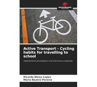 Active Transport - Cycling habits for travelling to school: Implementation and evaluation of an intervention programme