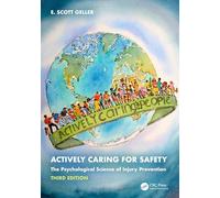 Actively Caring for Safety: The Psychological Science of Injury Prevention