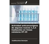 Actividad anticancerígena de algunos nuevos 1,3,4 tiadiazoles en líneas celulares HT-29