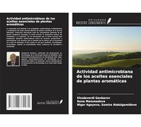 Actividad antimicrobiana de los aceites esenciales de plantas aromáticas