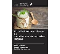 Actividad antimicrobiana de metabióticos de bacterias lácticas
