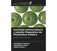 Actividad antimicrobiana y estudio fitoquímico de Phyllanthus Emblica: Extracto crudo de frutas y hojas