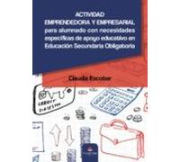 Actividad Emprendedora Y Empresarial Para Alumnado Con Necesidades Específicas De Apoyo Educativo En Educación Secundaria Obligatoria