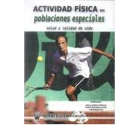 Actividad Fisica En Poblaciones Especiales: Salud Y Calidad De Vi Da