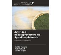 Actividad hepatoprotectora de Spirulina platensis: Contra la toxicidad del CCl4