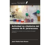 Actividad no citotóxica del veneno de B. jararacussu: Evaluación en células mononucleares de sangre periférica