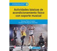 Actividades básicas de acondicionamiento físico con soporte musical: 51 (Actividades físicas y deportivas)