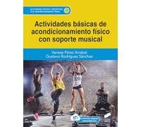 Actividades básicas de acondicionamiento físico con soporte musical: 51 (Actividades físicas y deportivas)