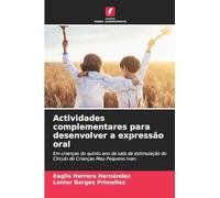 Actividades complementares para desenvolver a expressão oral: Em crianças do quinto ano da sala de estimulação do Círculo de Crianças Meu Pequeno Ivan.