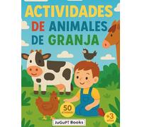 Actividades de Animales de Granja: 50 juegos educativos para niños (3-6 años): Aprende y diviértete coloreando, contando, recortando y explorando el mundo de la granja