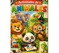 Actividades de Animales para Niños de 5 Años: Colorear, Laberintos, Unir Puntos, Encontrar las Diferencias y Contar Animales: Actividades educativas ... motricidad mientras se divierten aprendiendo.