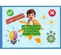 Actividades de Atención y Control Inhibitorio: Entrenando los Impulsos (Cuadernos de Estimulación Infantil)