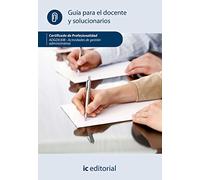 Actividades de gestión administrativa. ADGG0308 - Guía para el docente y solucionarios (SIN COLECCION)