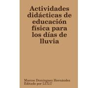 Actividades Didacticas De Educacion Fisica Para Los Dias De Lluvia