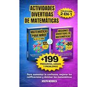 Actividades divertidas de matemáticas para niños de 10 a 13 años: Colección 2 en 1: Más de 199 preguntas, juegos y problemas para mejorar la confianza ... (Matemáticas Divertidas para Niños)